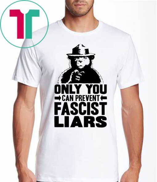 The Bear Only You Can Prevent Fascist Liars Smokey T-Shirt