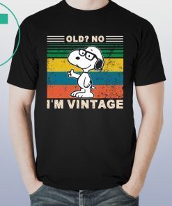 Snoopy Old No I’m Vintage T-Shirt