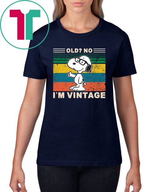 Snoopy Old No I’m Vintage T-Shirt