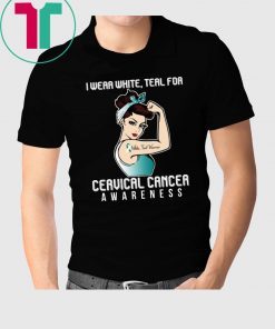 I Wear White Teal For Cervical Cancer Awareness Shirt For Cancer Warrior Tee