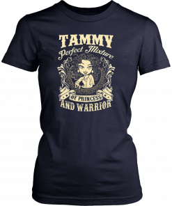 Tammy perfect combination of a princess and warrior 2019 T-Shirt