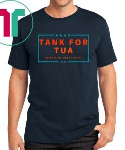 Tank for Tua Make Miami Great Again 2020 T-Shirt