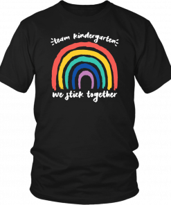 Team kindergarten we stick together rainbow teacher student 2019 T-Shirt