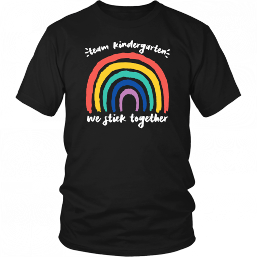 Team kindergarten we stick together rainbow teacher student 2019 T-Shirt