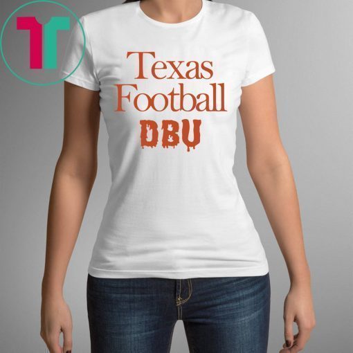 There’s Only One DBU Texas Football Tee Shirt