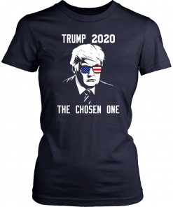 The Chosen One Trump 2020 Unisex T-Shirt