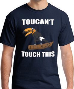 Toucan’t touch this tee shirt