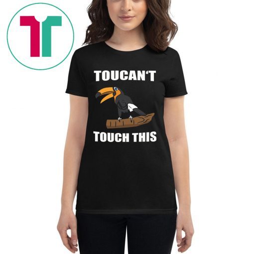 Toucan’t touch this tee shirt