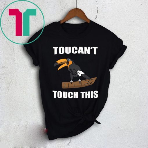 Toucan’t touch this tee shirt