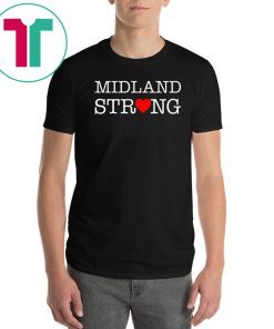 Mens Womens Midland Strong T Shirt #MidlandStrong Texas Shirts