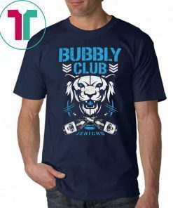 Bubbly club Chris jericho Original T-Shirt,