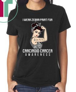 I Wear Zebra Print For Carcinoid Cancer Awareness For Cancer Warrior T-Shirt