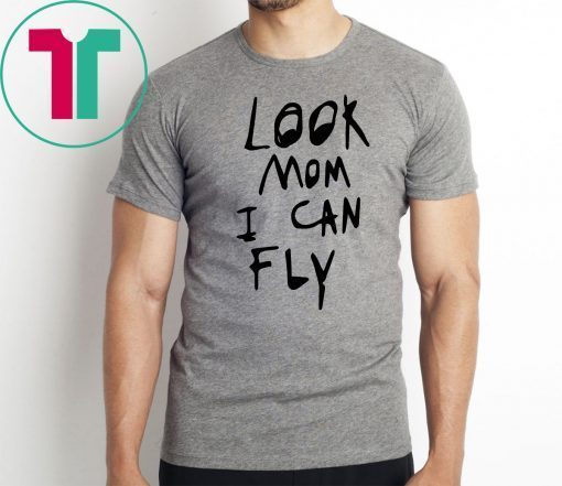 Look mom I can fly Offcial Tee Shirt