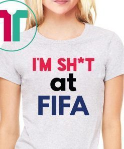 I’m Shit at FIFA Tee Shirt