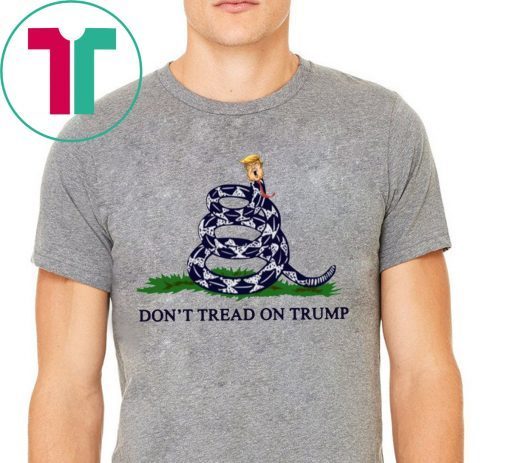 Offcial Gadsden Flag Don’t Tread On Trump Tee Shirt
