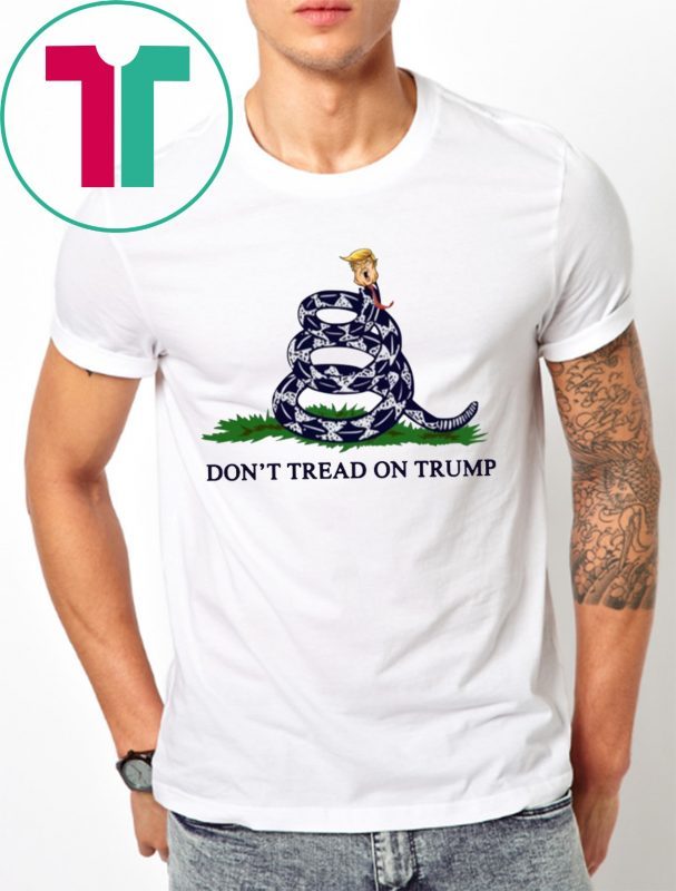 Offcial Gadsden Flag Don’t Tread On Trump Tee Shirt