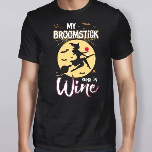 Nice My Broomstick Runs On Wine Witch Halloween Costume Gift T-Shirt