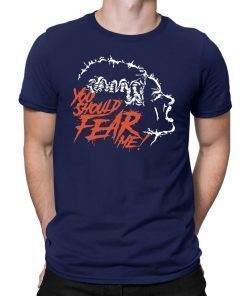You Should Fear Me The Bride of Frankenstein Tee Shirt
