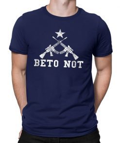 Beto Not Machine Guns 2nd Amendment Support Tee Shirt