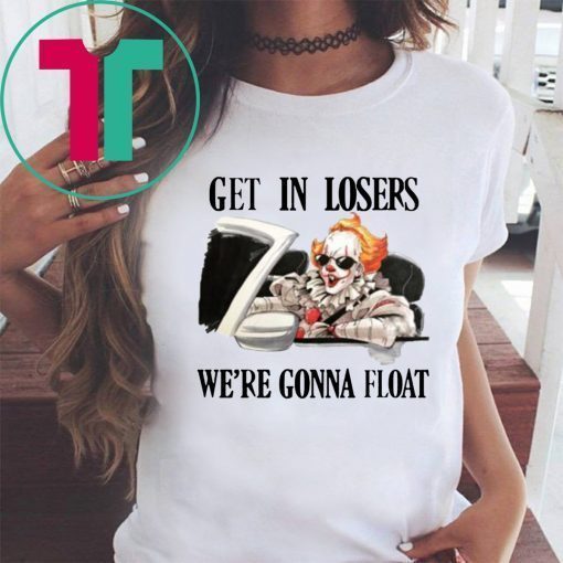 Buy Pennywise It Get In Losers We're Gonna Float Tee Shirt