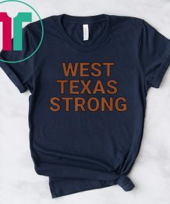 West Texas Strong West Texas Strong 2019 T-Shirts