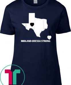 Midland-Odessa texas strong Tee Shirt