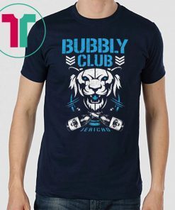 Bubbly club Chris jericho 2019 T-Shirts