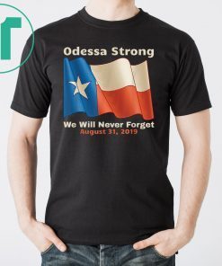 Odessa Strong 2019 T-Shirts