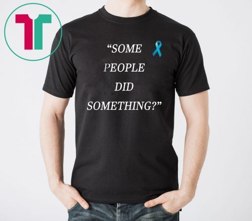 Nicholas Haros Some People Did Something 2019 T-Shirt