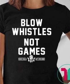 Cam Jordan Blow Whistles Not Games Shirt