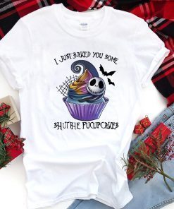 Jack Skellington I just baked you some shut the fucupcakes Tee Shirt