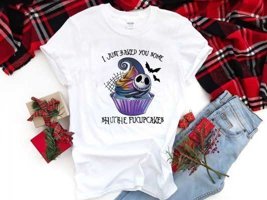 Jack Skellington I just baked you some shut the fucupcakes Tee Shirt