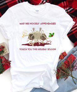 May His Noodly Appendages Touch You This Holiday Season 2019 Tee Shirt