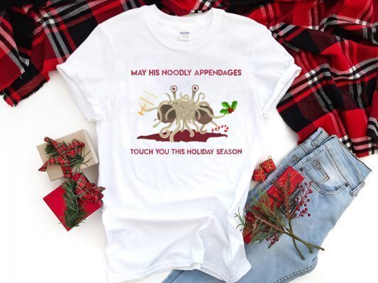 May His Noodly Appendages Touch You This Holiday Season 2019 Tee Shirt