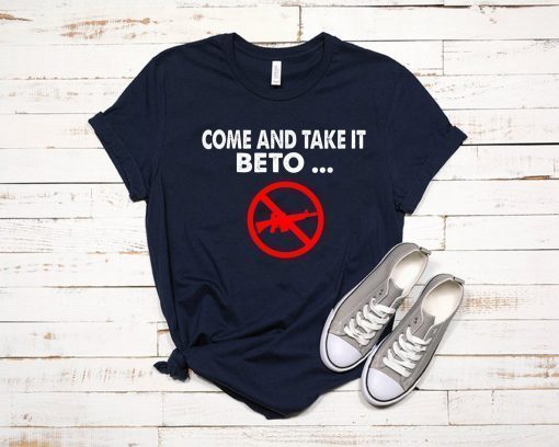 Come and Take it Beto AR15 Pro 2019 T-Shirt