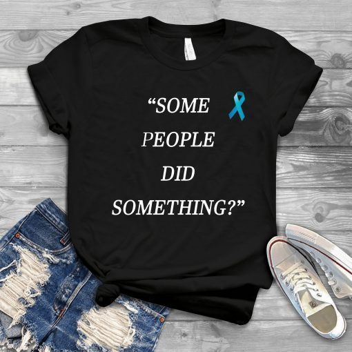 Nicholas Haros Some People Did Something Limited Edition Tee Shirt