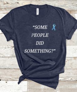 Nicholas Haros Some People Did Something Limited Edition Tee Shirt