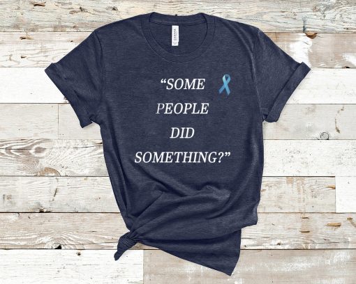 Nicholas Haros Some People Did Something Limited Edition Tee Shirt