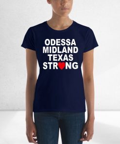 #MidlandStrong Odessa Midland Texas Strong Tee Shirt
