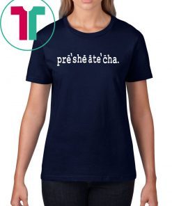 Presheatecha Tee Shirt