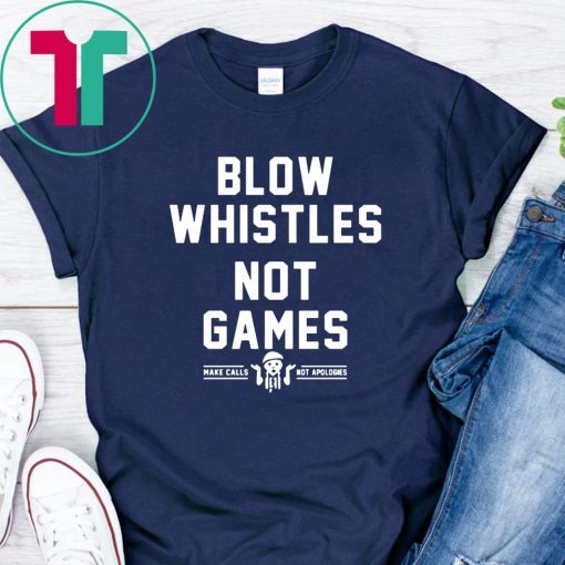 Cam Jordan Blow Whistles Not Games Shirt