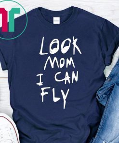 Mens Look mom I can fly T-Shirt