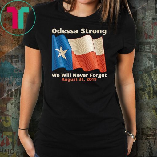 Odessa Strong 2019 T-Shirts