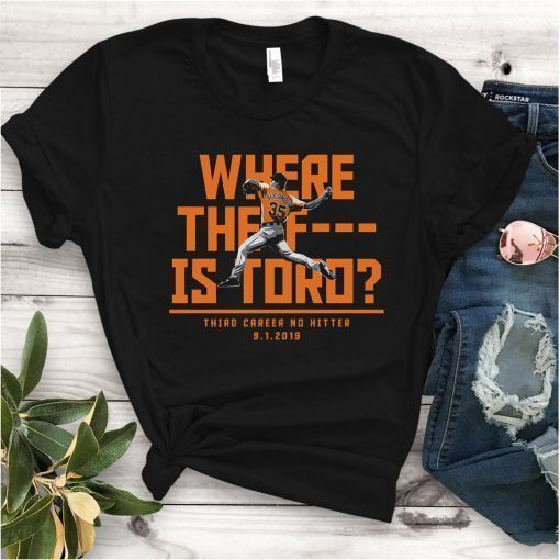 Where The F Is Toro Tee Shirts