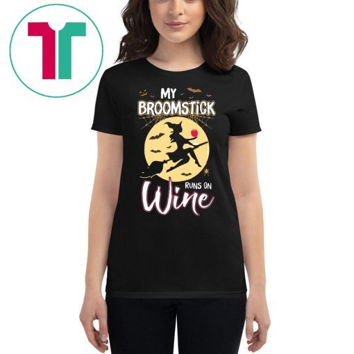 Nice My Broomstick Runs On Wine Witch Halloween Costume Gift T-Shirt