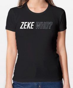 THAT'S WHO SHIRT Zeke Who Ezekiel Elliott Tee Shirt