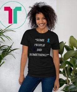 Offcial Some People Did Something Ilhan Omar Tee Shirts