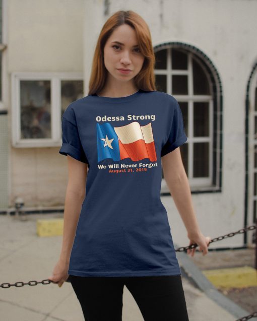 Odessa Strong We Will Never Forget Victims Memorial 2019 T-Shirt