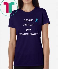 Some People Did Something shirt Ilhan Omar Tee Shirt