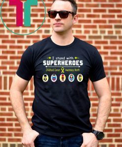 I stand with superheroes childhood cancer awareness month Shirt